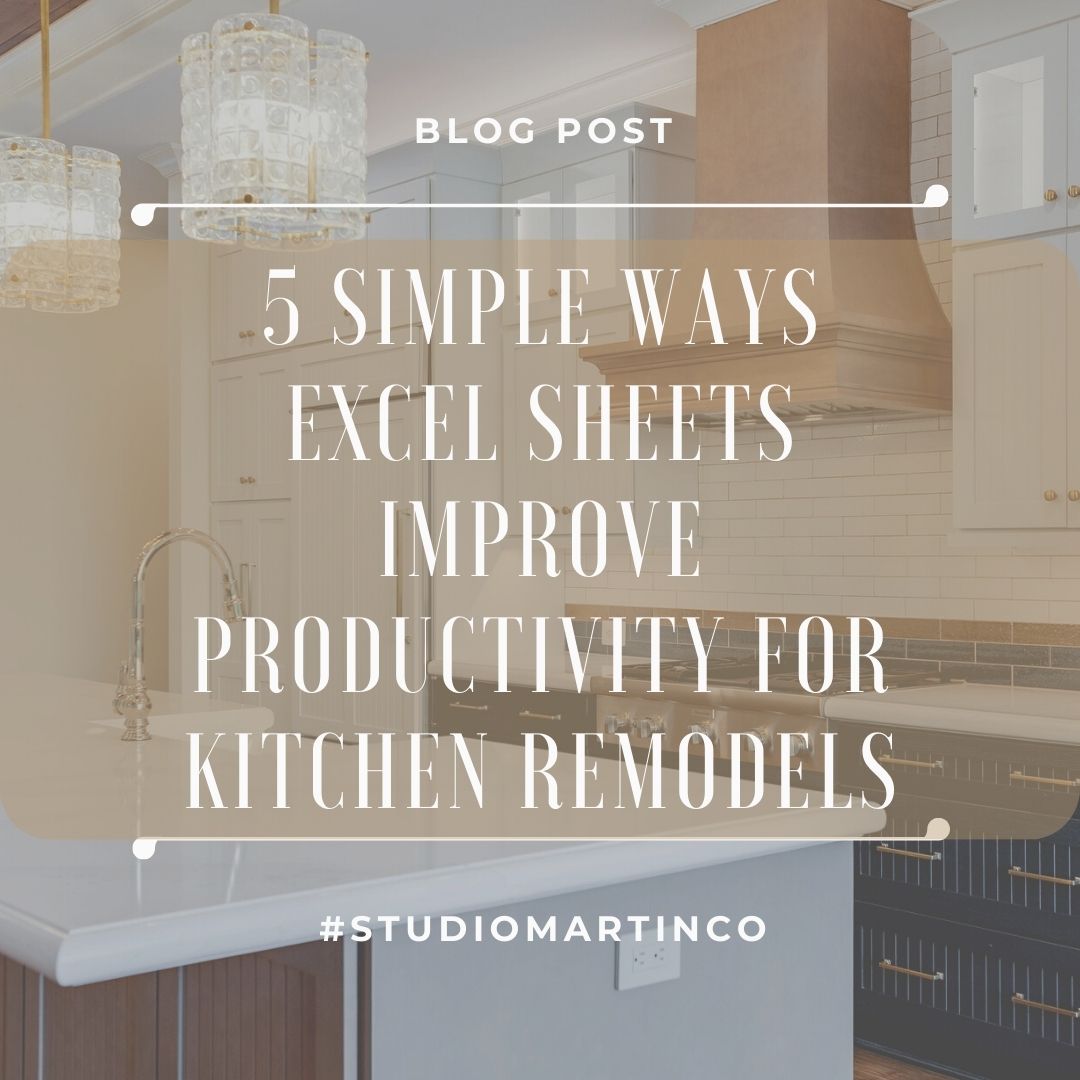 5 Simple Ways Using An Excel Sheet Improve Productivity Of Your Kitchen Remodel